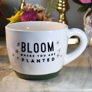 16oz mug "Bloom where you are planted" flowers, soup, coffee, trinkets, flowers